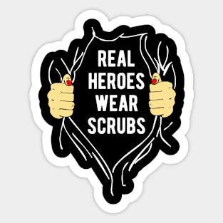 Real Heroes Wear Scrubs Sticker